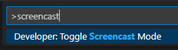 Toggling Screencast Mode in Visual Studio Code
