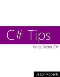Jason Roberts: C# Tips