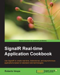 Roberto Vespa: SignalR Real-time Application Cookbook